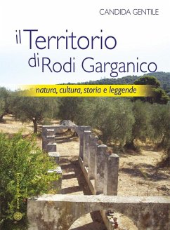 Cover Il territorio di Rodi Garganico. Natura, cultura, storia e leggende