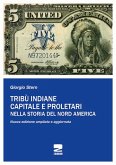 Tribù indiane, capitale, proletari nella storia del Nord America Tribù indiane, capitale, proletari nella storia del Nord America
