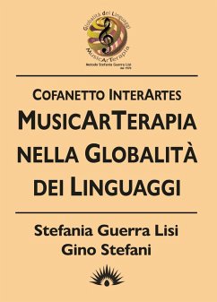 Cofanetto Interartes. MusicArTerapia nella globalità dei linguaggi - Guerra Lisi, Stefania; Stefani, Gino