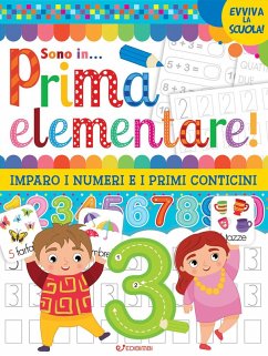 Vado in... prima elementare! Imparo i numeri e i primi conticini