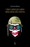 I dieci cattivi più cattivi della storia del cinema I dieci cattivi più cattivi della storia del cinema