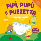 Pipù, Pupù e Puzzetta Pipù, Pupù e Puzzetta