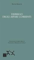 Disbrigo degli affari correnti - Bosacchi, Niccolò Disbrigo degli affari correnti - Bosacchi, Niccolò