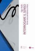 Interrogare il senso. Verso una semiotica critica Interrogare il senso. Verso una semiotica critica