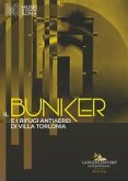 Il bunker e i rifugi antiaerei di Villa Torlonia Il bunker e i rifugi antiaerei di Villa Torlonia