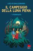 Il campeggio della luna piena. I fuoriposto Il campeggio della luna piena. I fuoriposto