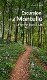 Escursioni sul Montello. 15 itinerari adatti a tutti Escursioni sul Montello. 15 itinerari adatti a tutti