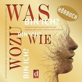 Was bin ich? Wie bin ich? Wozu bin ich? (MP3-Download)
