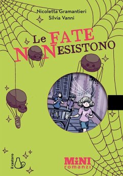 Le fate non esistono. Ediz. ad alta leggibilità - Gramantieri, Nicoletta