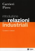 Introduzione alle relazioni industriali. Caratteri e contesti Introduzione alle relazioni industriali. Caratteri e contesti