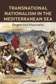 Transnational Nationalism in the Mediterranean Sea Transnational Nationalism in the Mediterranean Sea