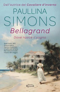 Bellagrand. Dove nasce il sogno - Simons, Paullina