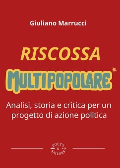 Riscossa multipopolare. Analisi, storia e critica per un progetto di azione politica - Marrucci, Giuliano