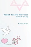 Jewish Funeral Practices and their healing