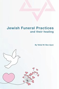 Jewish Funeral Practices and their healing - Ben-Ayon, Yehiel W