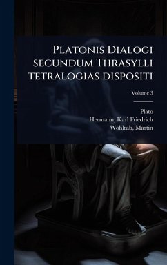 Cover Platonis Dialogi secundum Thrasylli tetralogias dispositi