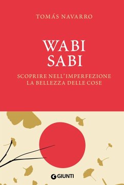 Cover Wabi Sabi. Scoprire nell'imperfezione la bellezza delle cose