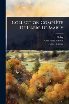 Cover Collection Complète De L'abbÃ(c) De Mably