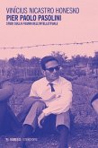 Pier Paolo Pasolini. Studi sulla figura dell'intellettuale Pier Paolo Pasolini. Studi sulla figura dell'intellettuale