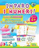 Imparo i numeri! Giochi e attività per prepararsi alla scuola primaria. Contare, tracciare, precalcolo Imparo i numeri! Giochi e attività per prepararsi alla scuola primaria. Contare, tracciare, precalcolo