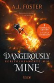 Dangerously mine. Pericolosamente mio Dangerously mine. Pericolosamente mio