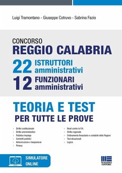 Concorso Reggio Calabria 22 istruttori amministrativi e 12 funzionari amministrativi. Teoria e test per tutte le prove - Tramontano, Luigi; Cotruvo, Giuseppe; Fazio, Sabrina Concorso Reggio Calabria 22 istruttori amministrativi e 12 funzionari amministrativi. Teoria e test per tutte le prove - Tramontano, Luigi; Cotruvo, Giuseppe; Fazio, Sabrina