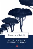 Tutte le strade partono da Roma Tutte le strade partono da Roma