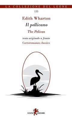 Il pellicano. Testo originale a fronte - Wharton, Edith