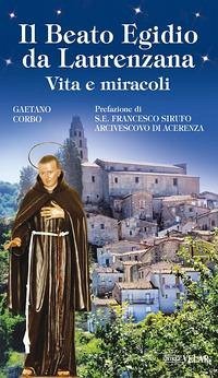 Il beato Egidio da Laurenzana. Vita e miracoli