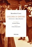 Discorsi di Oxford. Antistoricismo e «Difesa della poesia». Ediz. italiana e inglese Discorsi di Oxford. Antistoricismo e «Difesa della poesia». Ediz. italiana e inglese