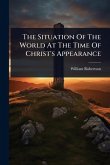 The Situation Of The World At The Time Of Christ's Appearance