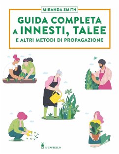 Cover Guida completa a innesti, talee e ad altri metodi di propagazione