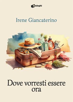 Dove vorresti essere ora - Giancaterino, Irene