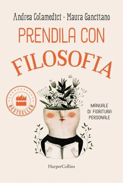 Cover Prendila con filosofia. Manuale di fioritura personale