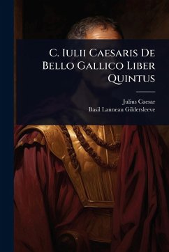 Cover C. Iulii Caesaris De Bello Gallico Liber Quintus