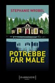 Potrebbe far male Potrebbe far male