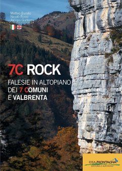 Cover 7C rock. Falesie in Altopiano dei 7 Comuni e Valbrenta. Ediz. italiana e inglese