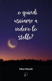...e quindi usciamo a vedere le stelle? ...e quindi usciamo a vedere le stelle?