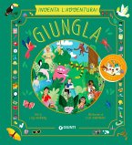 Giungla. Inventa l'avventura