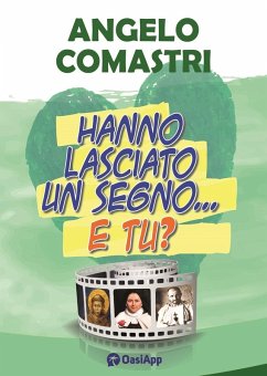 Hanno lasciato un segno... e tu? - Comastri, Angelo Hanno lasciato un segno... e tu? - Comastri, Angelo