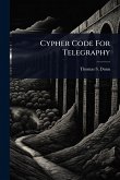 Cypher Code For Telegraphy Cypher Code For Telegraphy
