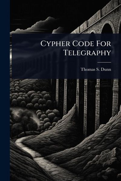 Cypher Code For Telegraphy Cypher Code For Telegraphy