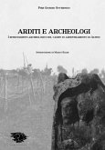 Arditi e archeologi. I ritrovamenti archeologici nel campo di addestramento di Altino Arditi e archeologi. I ritrovamenti archeologici nel campo di addestramento di Altino