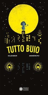 Tutto buio - Baum, Gilles Tutto buio - Baum, Gilles