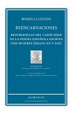 Reencarnaciones. Resurgencias del carpe diem en la poesía española escrita por mujeres (siglos XX y XXI) Reencarnaciones. Resurgencias del carpe diem en la poesía española escrita por mujeres (siglos XX y XXI)