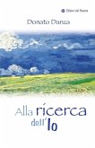 Alla ricerca dell'io Alla ricerca dell'io