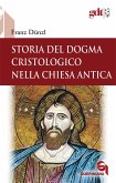 Storia del dogma cristologico nella Chiesa antica Storia del dogma cristologico nella Chiesa antica