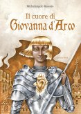 Il cuore di Giovanna d'Arco Il cuore di Giovanna d'Arco