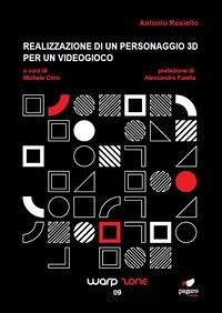 Cover Realizzazione di un personaggio 3D per un videogioco