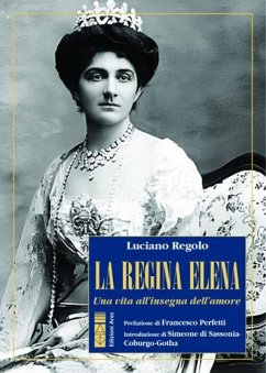 Cover La regina Elena. Una vita all'insegna dell'amore